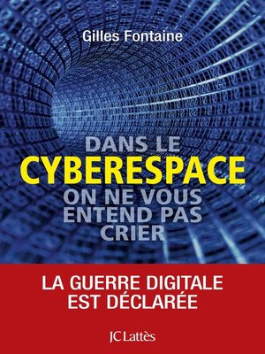 cover image of Dans le cyberespace, personne ne vous entend crier